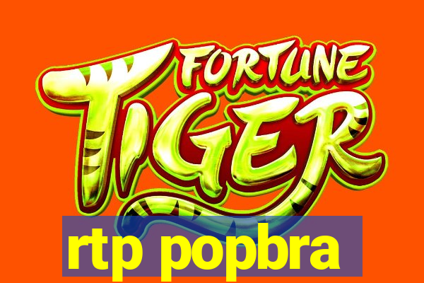 rtp popbra